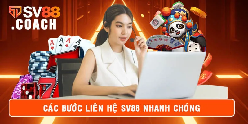 Quy trình liên hệ SV88 nhanh chóng và chuẩn xác nhất