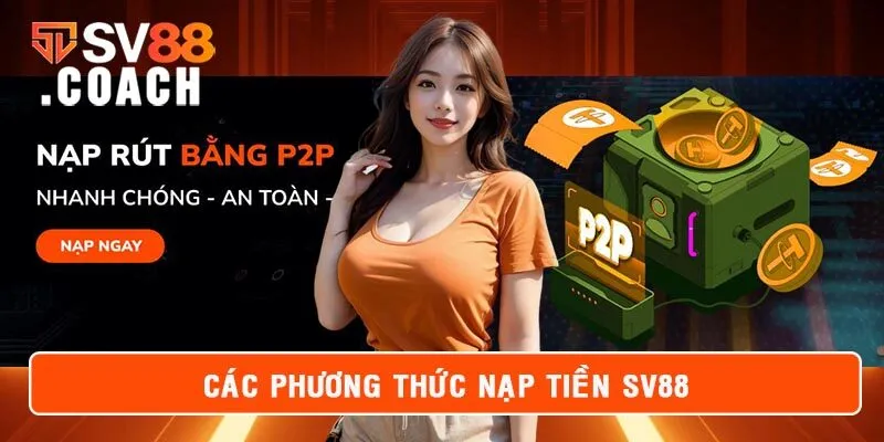 Giới thiệu các phương thức nạp tiền SV88 phổ biến