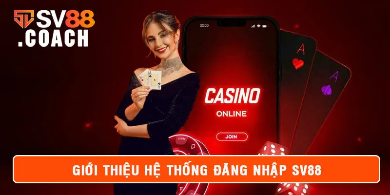 Khám phá hệ thống đăng nhập SV88