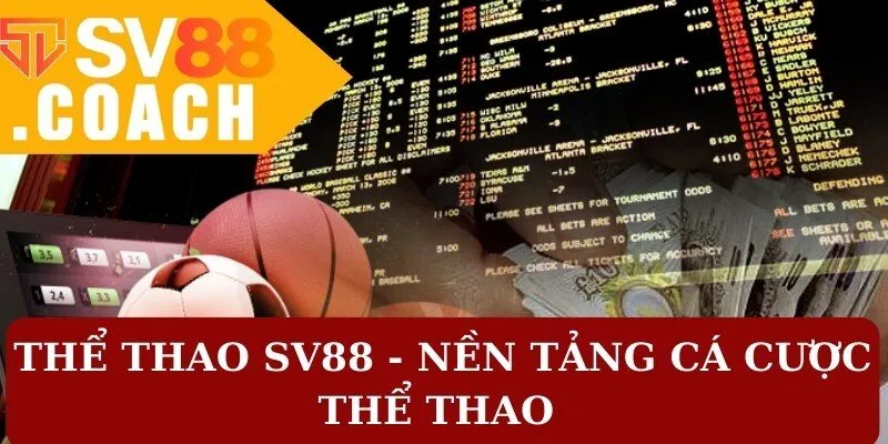 Thể thao SV88 - Nền tảng cá cược thể thao không nên bỏ lỡ