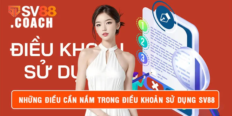 Những vấn đề cần nắm thuộc điều khoản sử dụng SV88