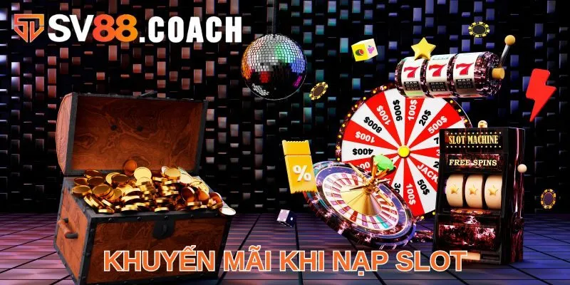 khuyến mãi khi nạp slot