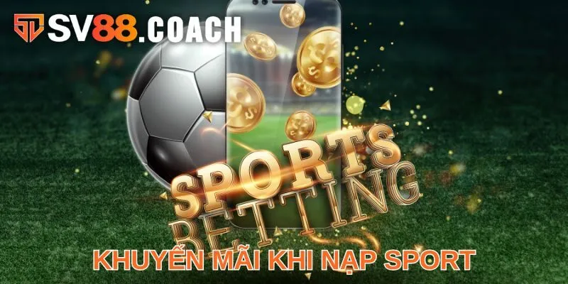 Khuyến mãi khi nạp sport